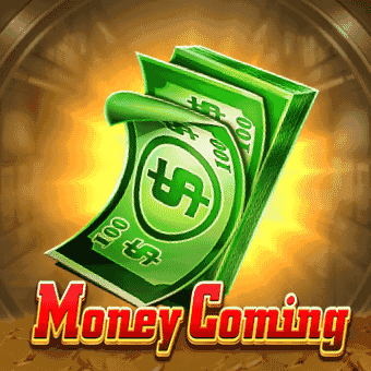 Money Coming - Tables Game Slot